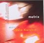 Matrix: Music of Louis Karchin