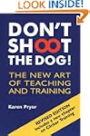 Don't Shoot the Dog!: The New Art of...