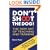 Don't Shoot the Dog!: The New Art of Teaching and Training