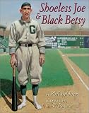 Shoeless Joe and Black Betsy