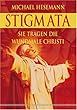 Stigmata. Sie tragen die Wundmale Christi