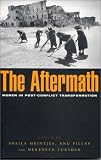 The Aftermath: Women in Post-Conflict Transformation