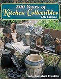300 Years of Kitchen Collectibles