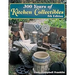 300 Years of Kitchen Collectibles