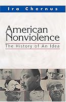 American Nonviolence: The History of an Idea