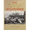 Early Photography at Gettysburg