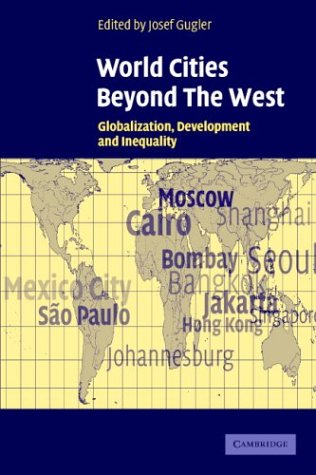World Cities beyond the West: Globalization, Development and Inequality under Globalization in The Books Store
