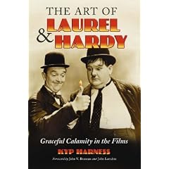The Art of Laurel and Hardy: Graceful Calamity in the Films