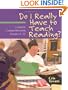 Do I Really Have to Teach Reading?