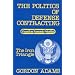 The Iron Triangle: The Politics of Defense Contracting (Studies / Council on Economic Priorities)