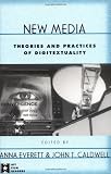 New Media: Theories and Practices of Digitextuality (AFI Film Readers)