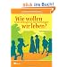 Wie wollen wir leben?: Kinder philosophieren �ber Nachhaltigkeit