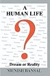 A Human Life: Dream or Reality