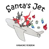Santa's Jet (Karaoke Version)