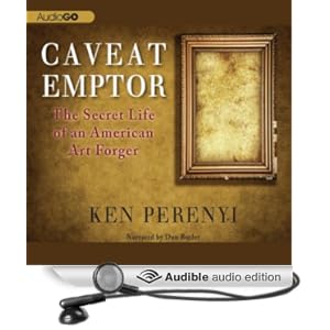 The Secret Life of an American Art Forger  - Ken Perenyi