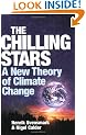 The Chilling Stars: A New Theory of Climate Change