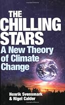 The Chilling Stars: A New Theory of Climate Change