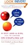 I Love You, Nice to Meet You: A Guy and a Girl Give the Lowdown on Coupling Up