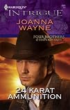 24 Karat Ammunition (Harlequin Intrigue Series)