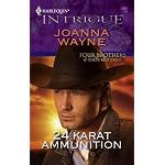 24 Karat Ammunition (Harlequin Intrigue Series) book cover