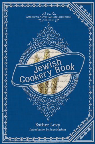 Jewish Cookery Book: On Principles of Economy (American Antiquarian Cookbook Collection)