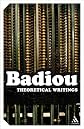 Theoretical Writings: Alain Badiou (Continuum Impacts)
