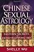 Books : Chinese Sexual Astrology: Eastern Secrets to Mind-Blowing Sex