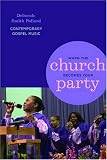 When the Church Becomes Your Party: Contemporary Gospel Music (African American Life) (African American Life)