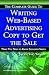 The Complete Guide to Writing Web-Based Advertising Copy to Get the Sale: What You Need to Know Explained Simply