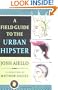 A Field Guide to the Urban Hipster