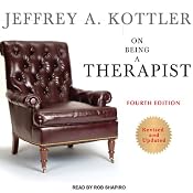 On Being a Therapist | [Jeffrey A. Kottler]