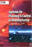 Systems for Planning and Control in Manufacturing (IIE Core Textbooks Series)