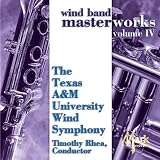 Wind Band Masterworks: Volume IV
