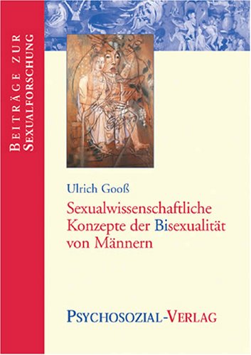 Sexualwissenschaftliche Konzepte der Bisexualit�t von M�nnern.