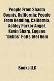 People From Shasta County, California: People From Redding, California, Ashley Parker Angel, Kevin Sharp, Eugene 