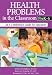 Books : Health Problems in the Classroom PreK-6: An A-Z Reference Guide for Educators