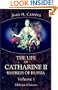 The Life of Catharine II, Empress of Russia: With Eleven Elegant Portraits, a View of the Fortress of Schlusselburg, and a Correct Map of the Russian Empire. Volume 1
