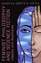 Feminist Philosophy And Science Fiction: Utopias And Dystopias