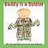 Daddy Is a Soldier