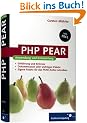 PHP PEAR: Anwendung und Entwicklung - PEAR und PECL zur PHP-Programmierung nutzen (Galileo Computing)