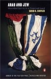 Arab and Jew: Wounded Spirits in a Promised Land