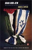 Arab and Jew: Wounded Spirits in a Promised Land