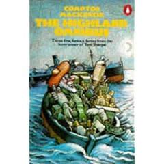 The Highland Omnibus: "Monarch of the Glen", "Whisky Galore" and "Rival Monster"