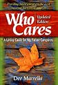 Who Cares: A Loving Guide for My Future Caregivers