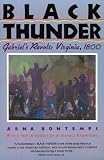 Black Thunder: Gabriels Revolt: Virginia, 1800