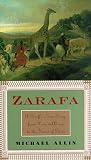 Buy : Zarafa: A Giraffe`s True Story, from Deep in Africa to the Heart of Paris