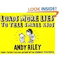 Loads More Lies to Tell Small Kids
