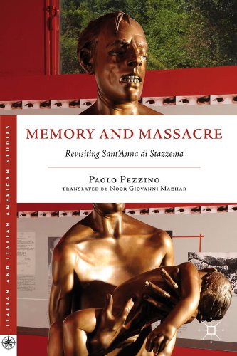 Memory and Massacre: Revisiting Sant'Anna di Stazzema (Italian and Italian American Studies)