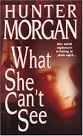 What She Can't See (Zebra Romantic Suspense)
