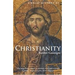 A Brief History of Christianity (Brief History)